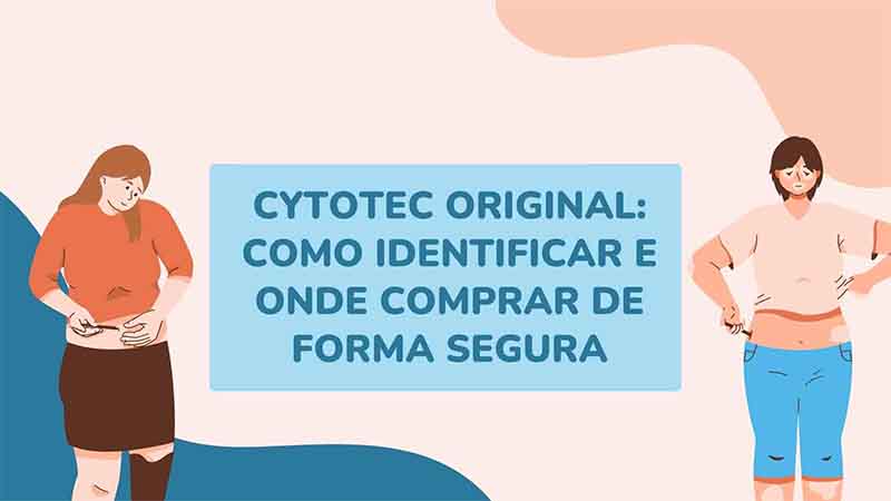 Cytotec Original: Como Identificar e Onde Comprar de Forma Segura
